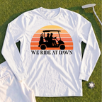 We Ride At Dawn Sunrise Long Sleeve Tee