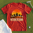 We Ride At Dawn Western Tee