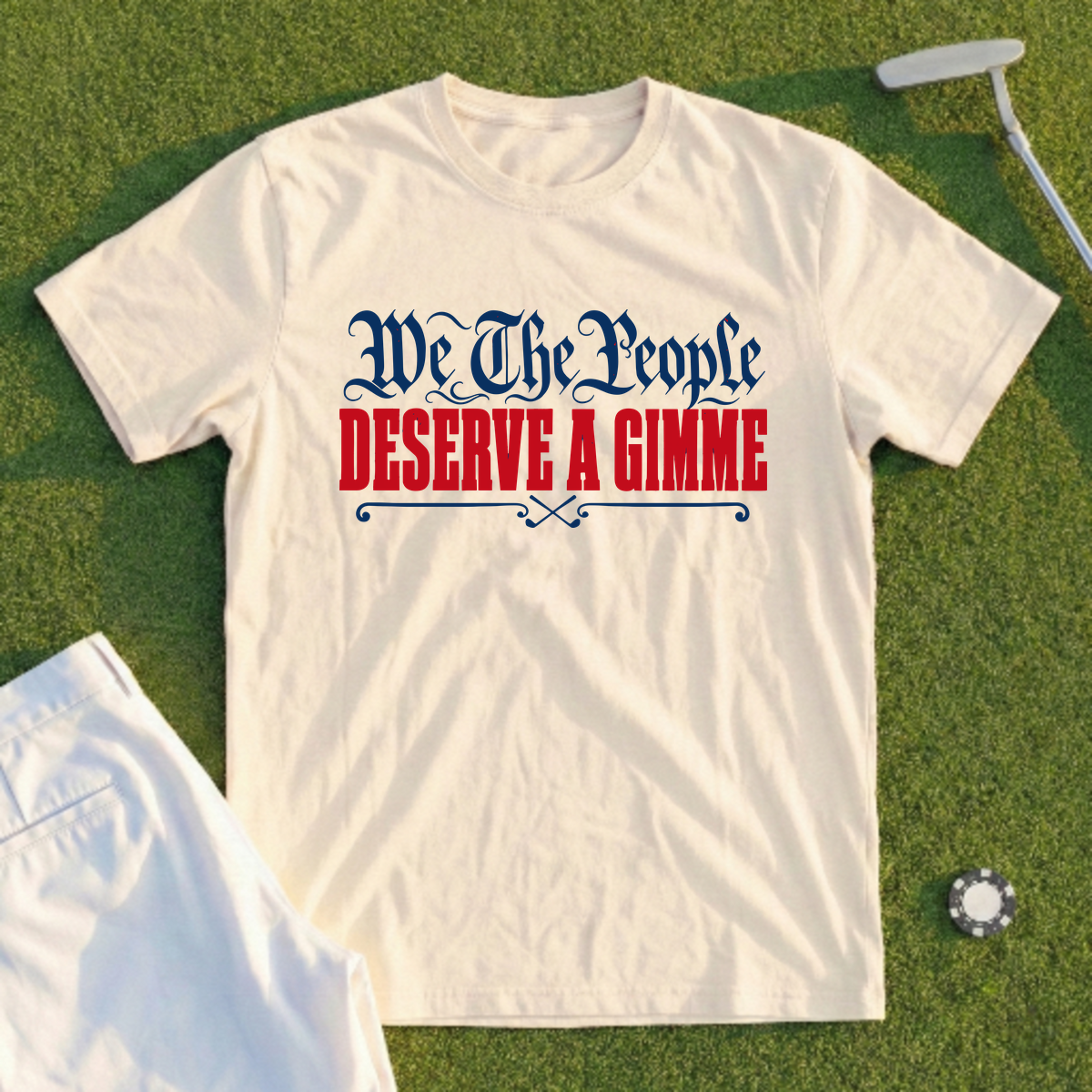 We The People Deserve A Gimme Tee