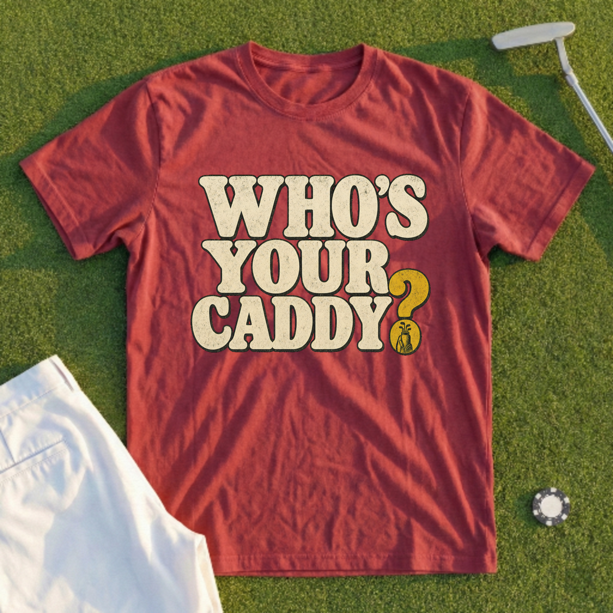 Who's Your Caddy Tee