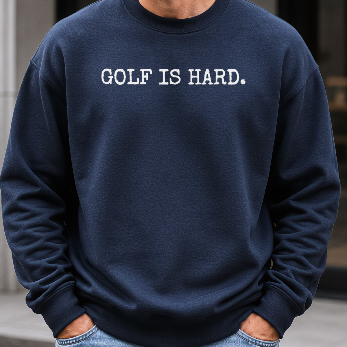 Golf Is Hard Sweatshirt worn, Navy