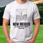 New Mexico No You Don't Need A Passport To Play Here Tee worn on the golf course, White