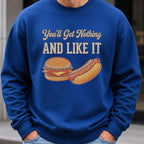You'll Get Nothing & Like It Sweatshirt worn, Royal