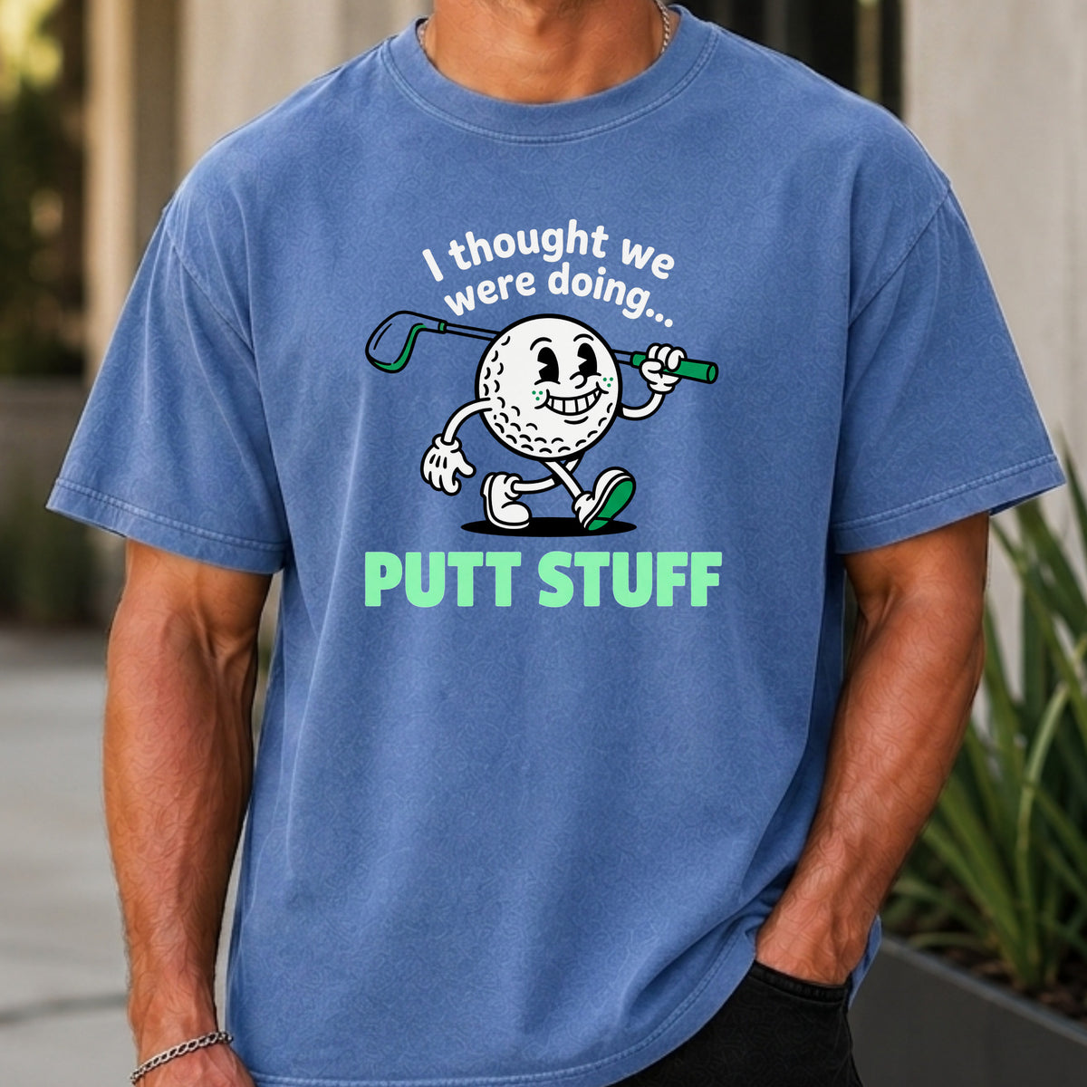 Thought We Were Doing Putt Stuff Premium Tee worn, Mystic Blue