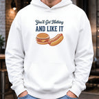 You'll Get Nothing & Like It Hoodie worn, White