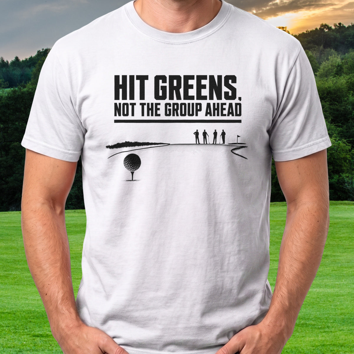 Hit Greens Not The Group Ahead Tee worn on the golf course, White