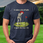 It Takes A Lot Of Balls Tee worn on the golf course, Navy