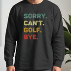 Sorry Can't Long Sleeve Tee worn, Black