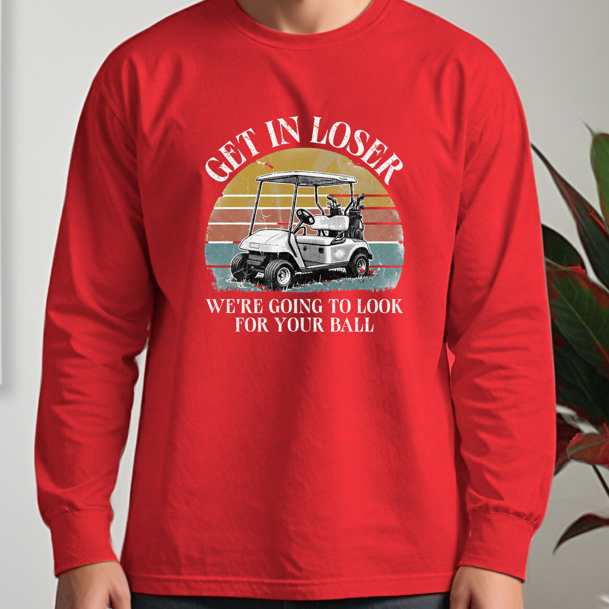 Get In Loser Long Sleeve Tee worn, Red