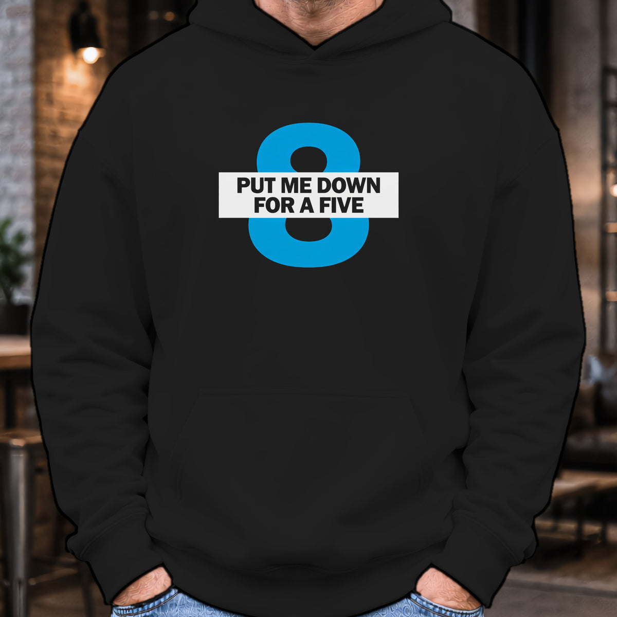 Put Me Down For a Five Hoodie worn, Black
