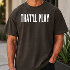 THAT’LL PLAY Premium Tee worn, Pepper