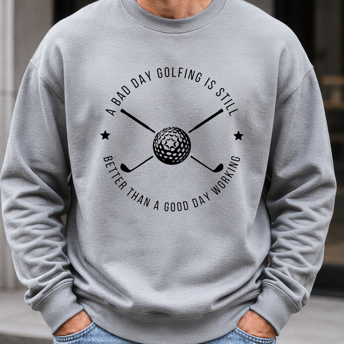 A Bad Day Golfing Sweatshirt worn, Sport Grey