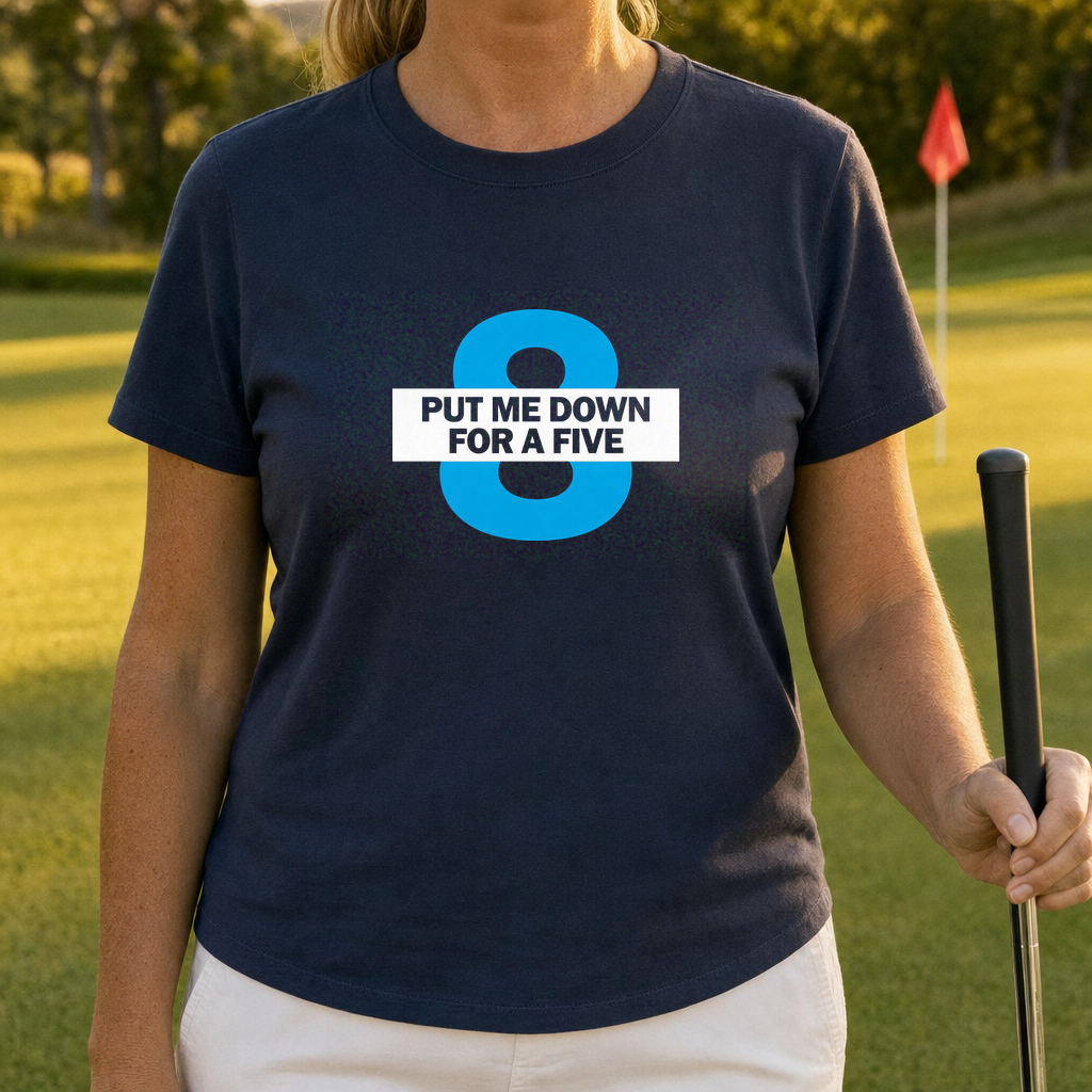 Put Me Down For a Five Tee worn on the golf course, Navy