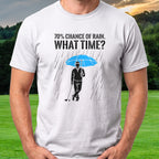70% Chance Of Rain, What Time Tee worn on the golf course, White