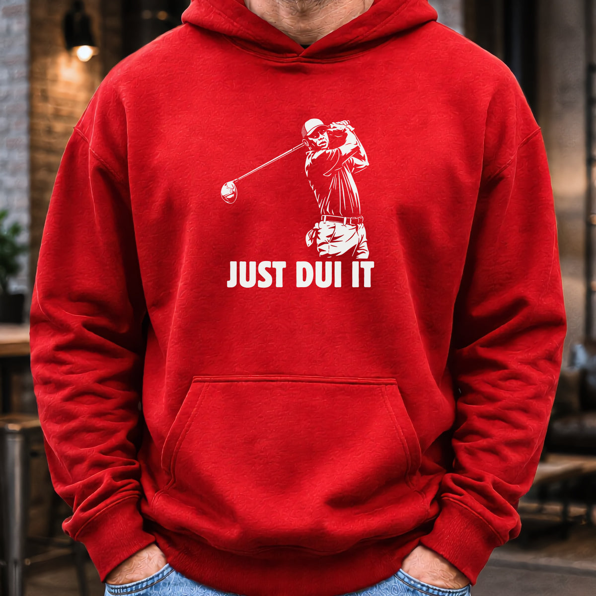 Just DUI It Hoodie worn, Red