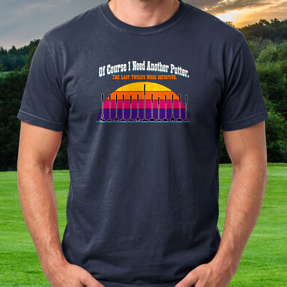 Of Course I Need Another Putter Tee worn on the golf course, Navy