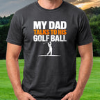 Dad Talks To His Ball Tee worn on the golf course, Black