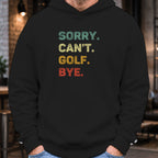 Sorry Can't Hoodie worn, Black