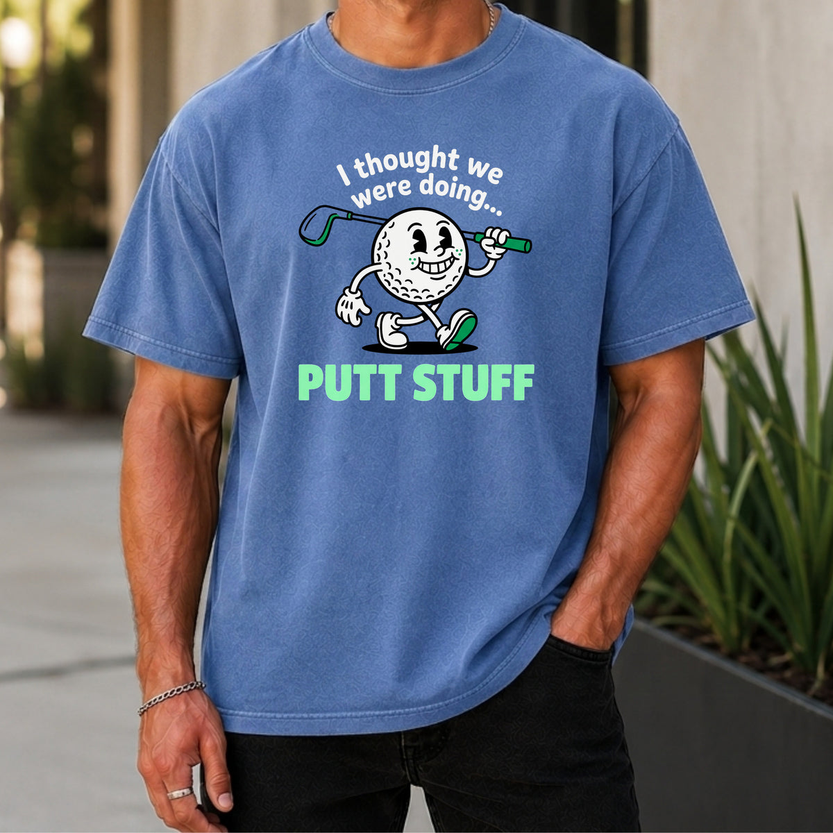Thought We Were Doing Putt Stuff Premium Tee worn, Mystic Blue