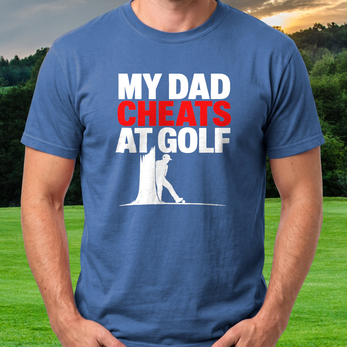 My Dad Cheats At Golf Tee worn on the golf course, Royal