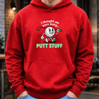 Thought We Were Doing Putt Stuff Hoodie worn, Red