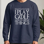 I Play Golf And Know Things Long Sleeve Tee worn, Navy