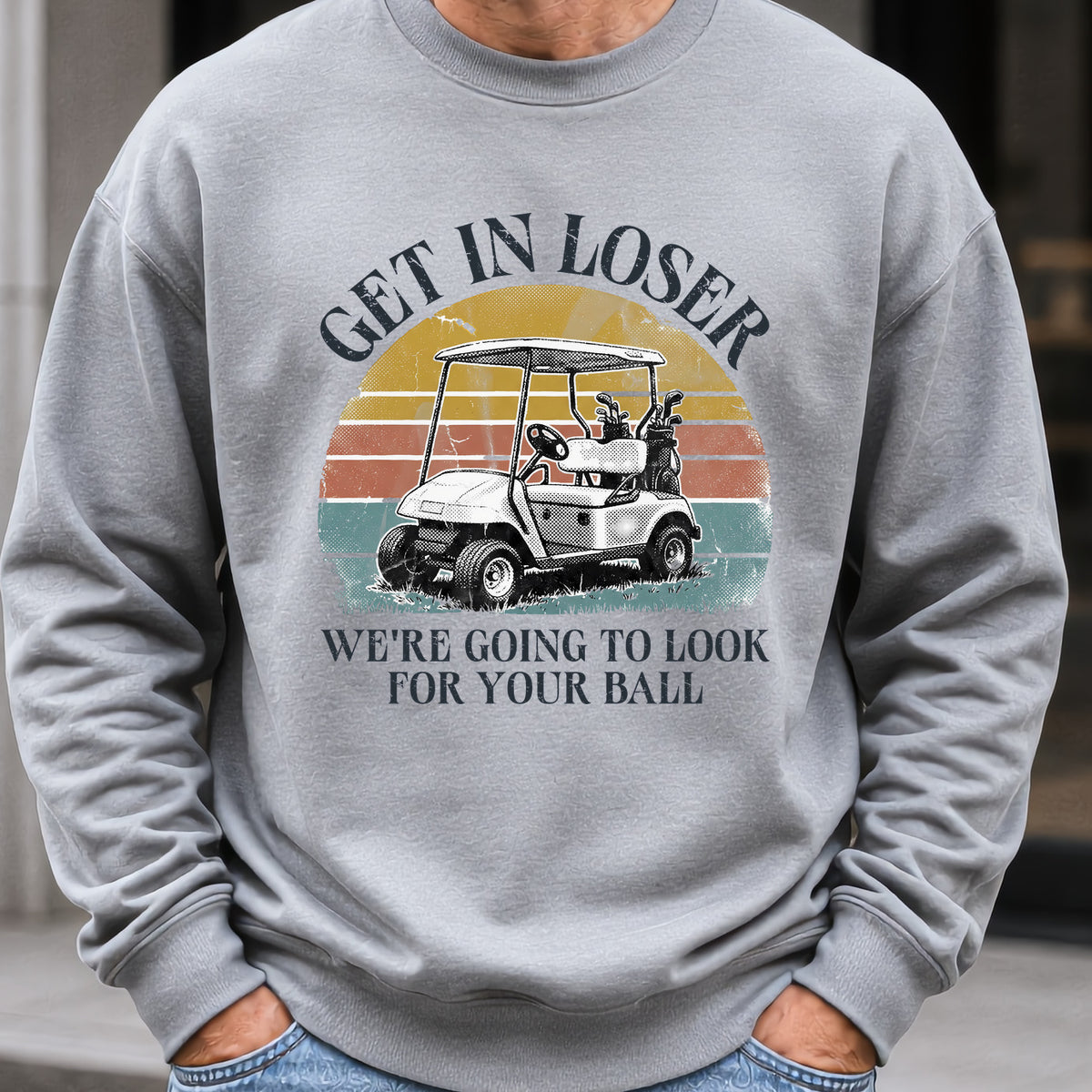 Get In Loser Sweatshirt worn, Sport Grey