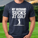 My Husband Sucks At Golf Tee worn on the golf course, Navy