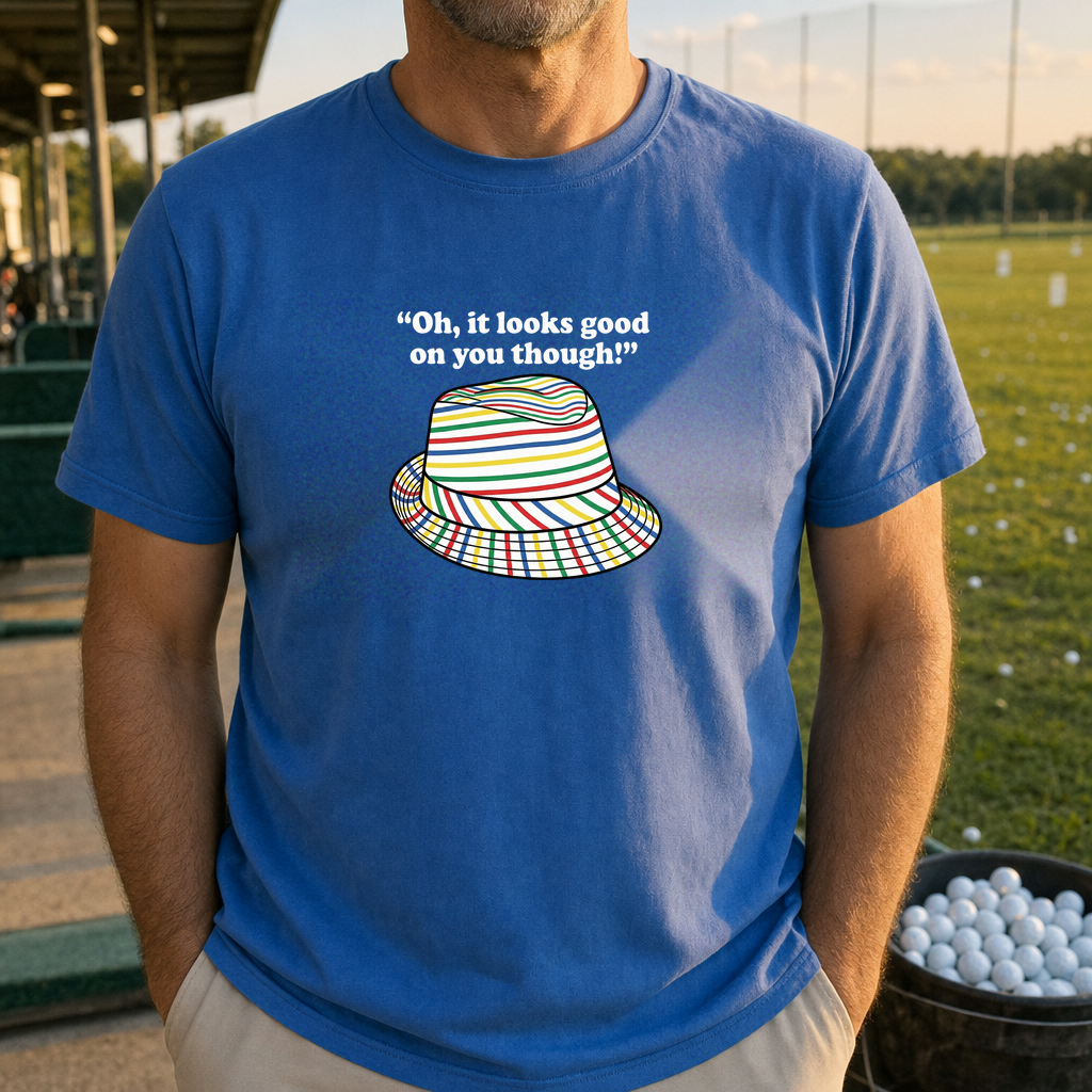 Looks Good On You Though Tee worn on the golf course, Royal