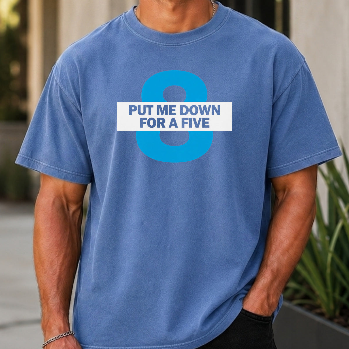 Put Me Down For a Five Premium Tee worn, Mystic Blue