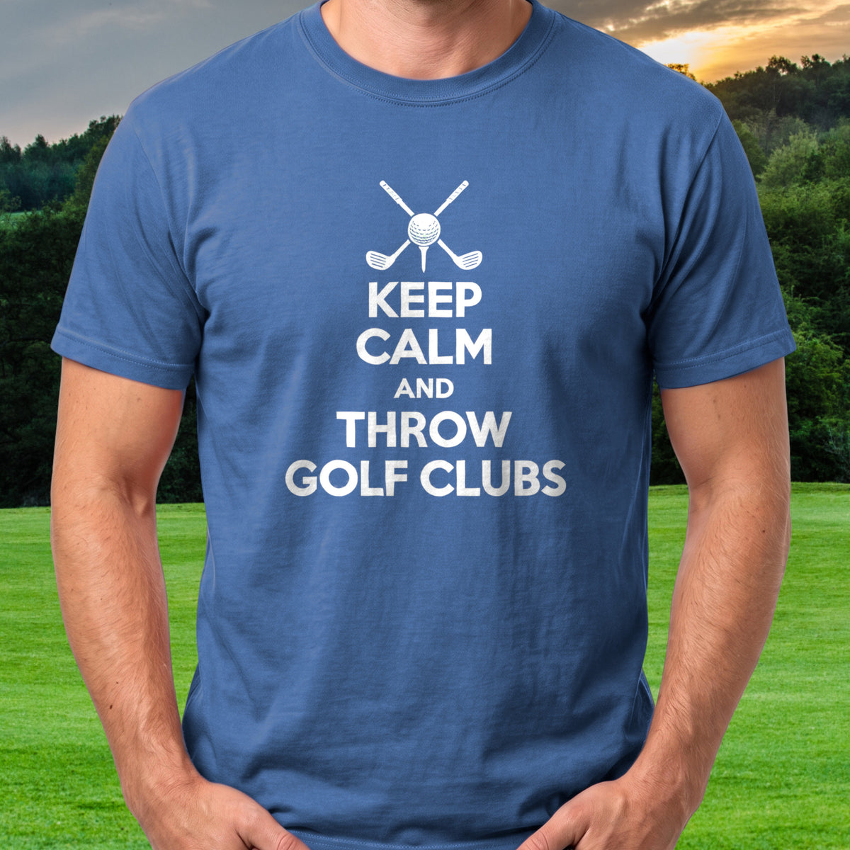 Keep Calm And Throw Clubs Tee worn on the golf course, Royal