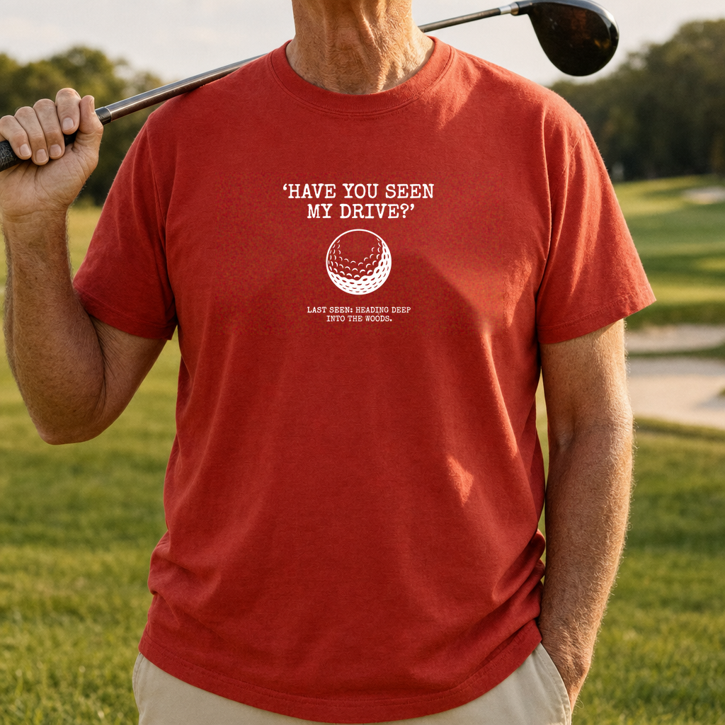 Have You Seen My Drive Tee worn on the golf course, Red
