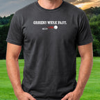 Greens Were Fast Tee worn on the golf course, Black
