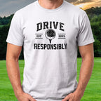 Drive Responsibly Tee worn on the golf course, White