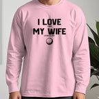 I Love My Wife Long Sleeve Tee worn, Light Pink