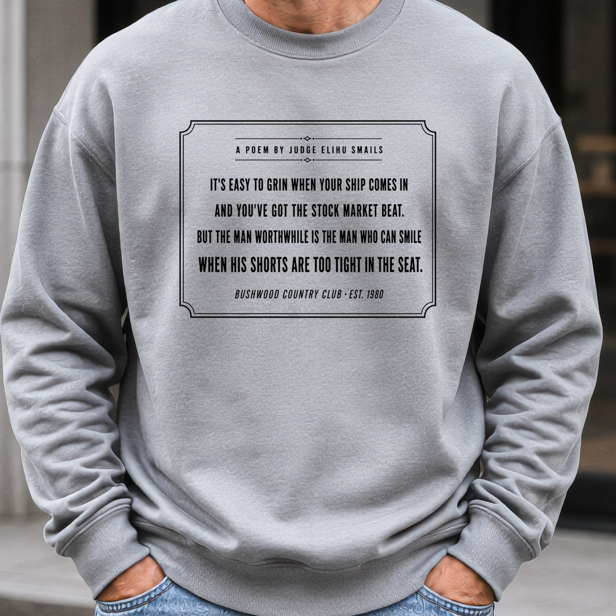 Judge Smails Poem Sweatshirt worn, Sport Grey