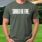 Should Be Fine Tee worn on the golf course, Military Green