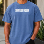 RIGHT CLUB THOUGH Premium Tee worn, Mystic Blue