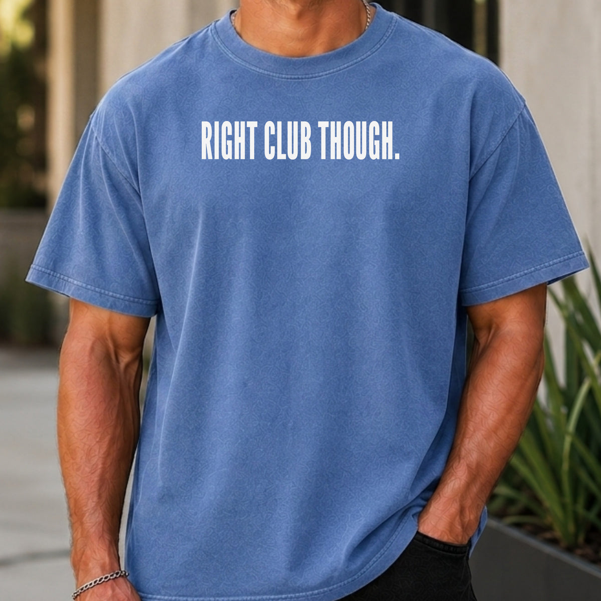 RIGHT CLUB THOUGH Premium Tee worn, Mystic Blue
