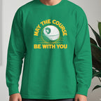 May The Course Be With You Long Sleeve Tee worn, Irish Green
