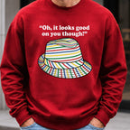 Looks Good On You Though Sweatshirt worn, Red