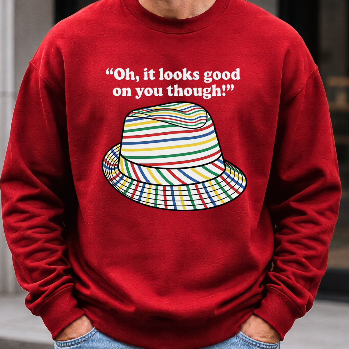 Looks Good On You Though Sweatshirt worn, Red