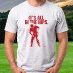It's All In The Hips Tee worn on the golf course, White