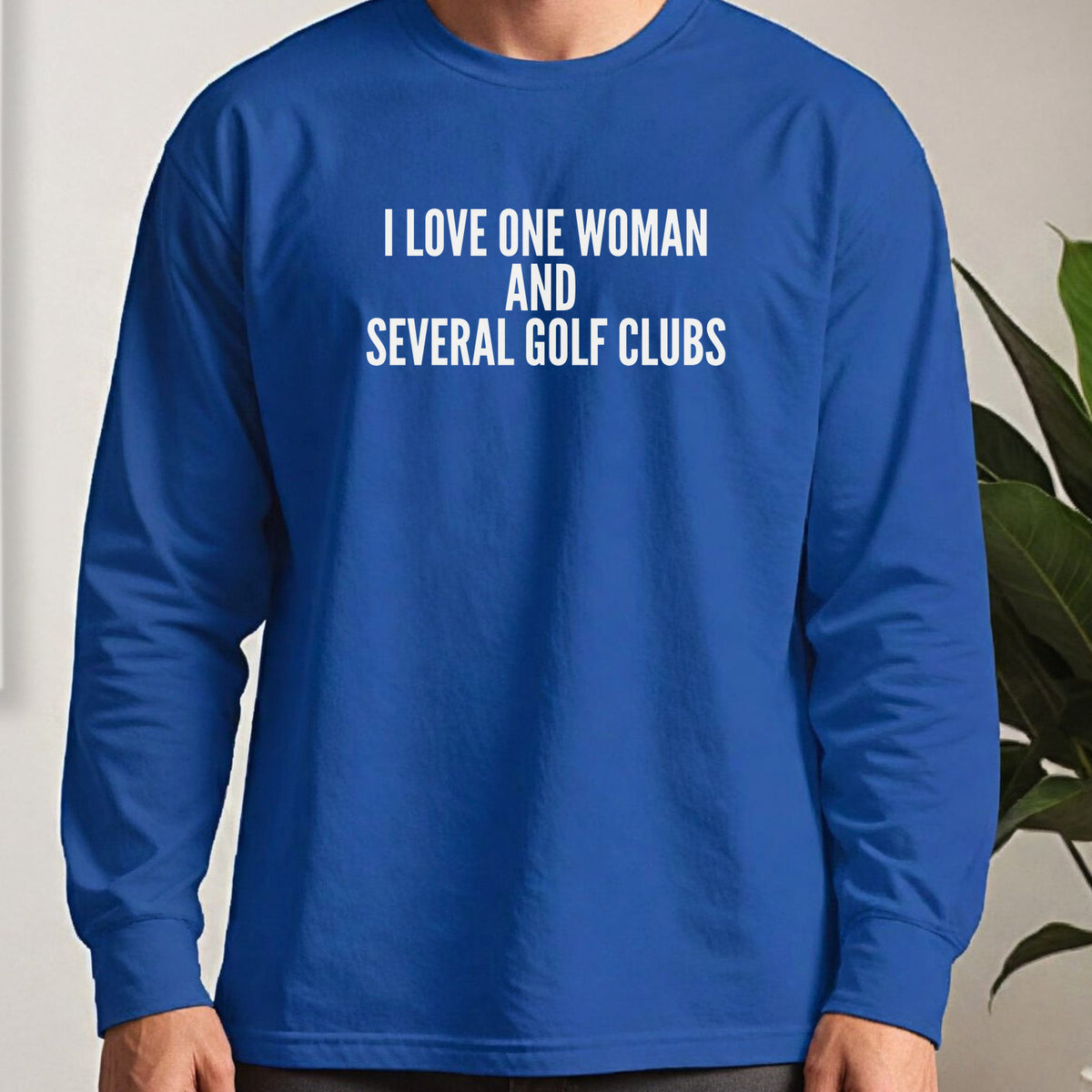 I Love One Woman Long Sleeve Tee worn, Royal
