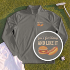 You'll Get Nothing & Like It Quarter Zip