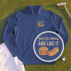 You'll Get Nothing & Like It Quarter Zip